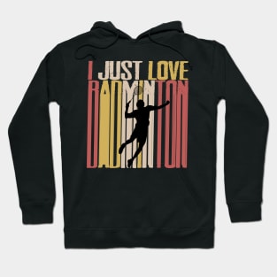 i just love badminton vintage Hoodie